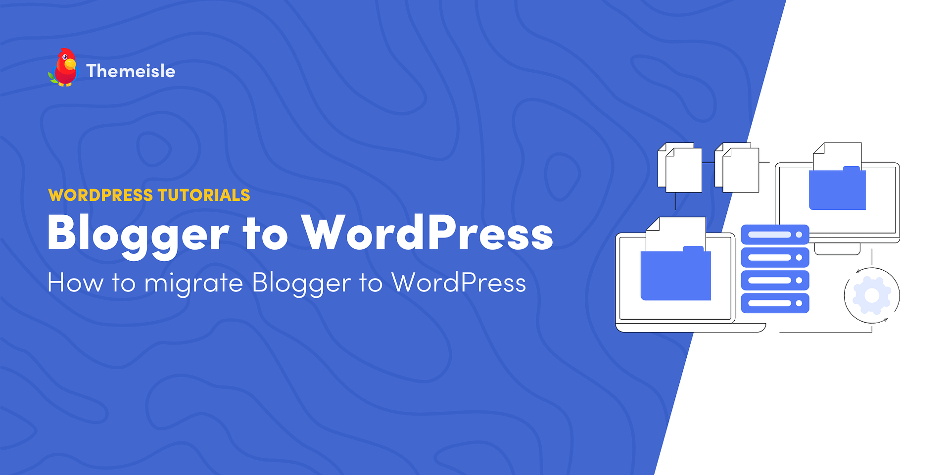 How to Migrate Blogger to WordPress in 2024 (Actually Move Everything)