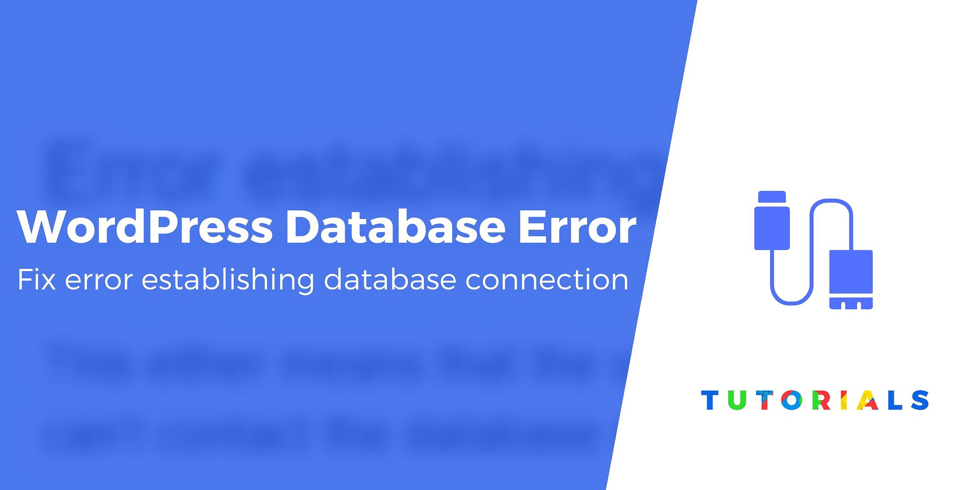 7 Steps to Fix Error Establishing a Database Connection in WordPress