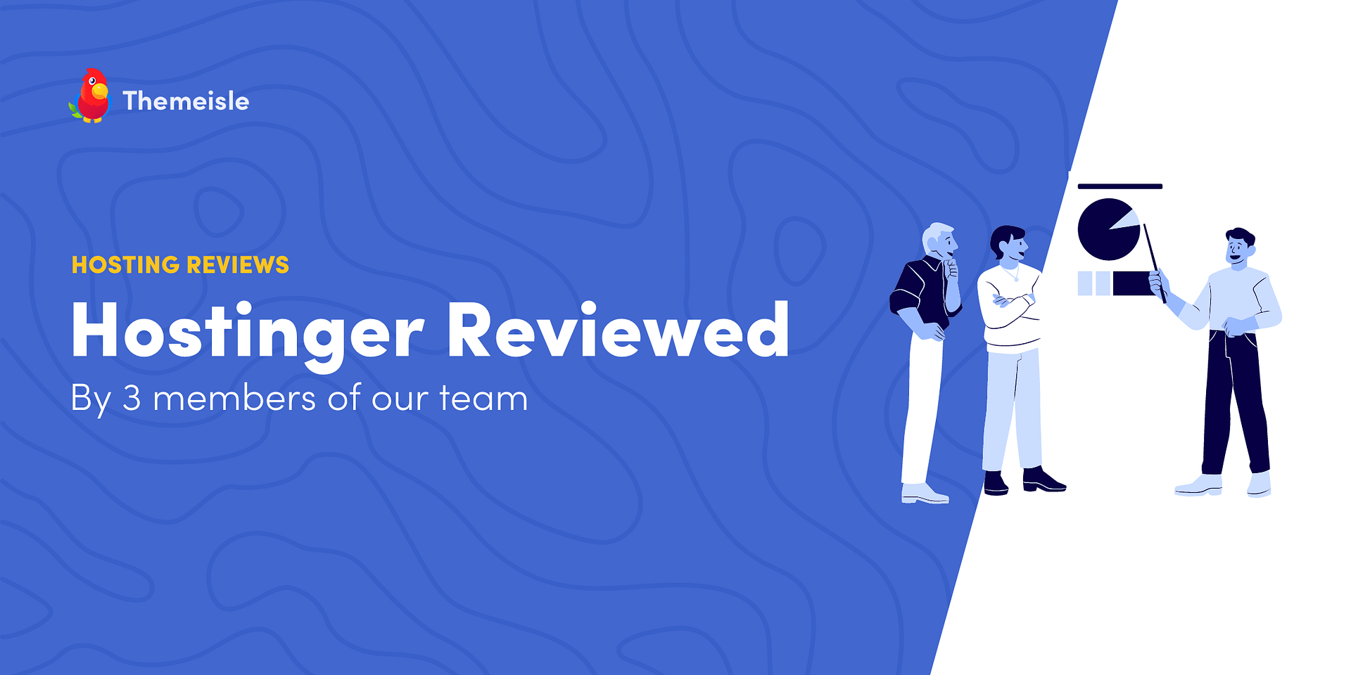 Hostinger Review: Dissected by 3 Members of the Themeisle Team